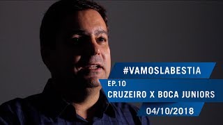 VamosLaBestia  EP 10  Cruzeiro x Boca Juniors [upl. by Acceber82]