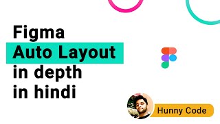 Figma Auto Layout in depth in hindi [upl. by Parrish40]