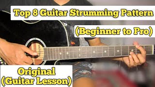 Top 8 Guitar Strumming Pattern For Beginner  Everyone Must Know [upl. by Anauqat451]