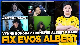 VYNNN BONGKAR TRANSFER ALBERT amp KAIRI❗ EVOS ALBERT IS REAL❗ [upl. by Enelear417]