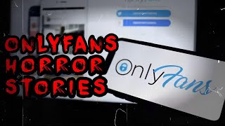 Terrifying OnlyFans Horror Stories  ShiverCreepy [upl. by Alfredo]