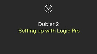 Dubler 2 Setting up with Logic Pro [upl. by Stephania]