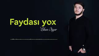 Eltun Esger  Faydasi Yox [upl. by Eanil]