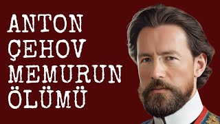 Anton Çehov  Memurun Ölümü  Sesli Kitap Dinle  Seslendiren  Sanem Şahin [upl. by Aiz]