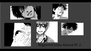 Neglected Izuku Aizawa pt 2  tw  Dabideku  sorry for the wait [upl. by Hungarian]