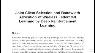 Joint Client Selection and Bandwidth Allocation of Wireless Federated Learning by Deep Reinforcement [upl. by Akila180]