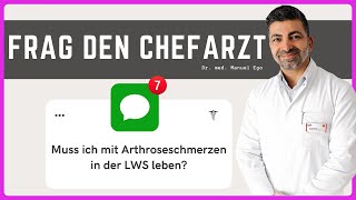 Frag den Chefarzt quotmuss ich mit Arthroseschmerzen in der LWS lebenquotspinespecialist [upl. by Ahter898]