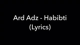 Ard Adz  Habibti Lyrics GRM Daily [upl. by Orji]