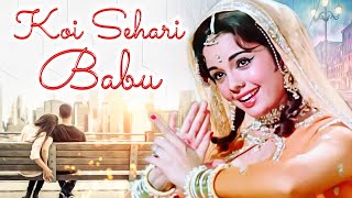 Koi Sehri Babu Dil Lehri Babu 4K  Asha Bhosle  Mumtaz  Farida Jalal  Loafer Movie 4K Song [upl. by Aleemaj]