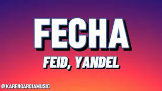 Feid Yandel  Fecha Lyrics Karaoke [upl. by Lesoj]