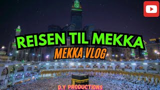 Reisen til Mekka🕋🇸🇦  Utforskning av den helligste byen [upl. by Nathalie]