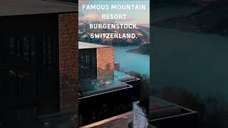 🌍 Famous mountain resort Burgenstock Switzerland travel bucketlist [upl. by Brindell]