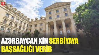 Azərbaycan XİN Serbiyaya başsağlığı verib  RTV [upl. by Gnah]