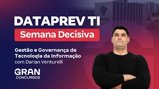 Concurso Dataprev TI  Semana Decisiva  Gestão e Governança de Tecnologia da Informação [upl. by Neelloc491]