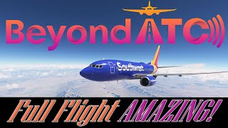 BeyondATC FULL FLIGHT In MSFS  Premium Voices [upl. by Nobile]