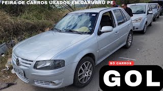 SÓ CARROS GOL  Feira De Carros Usados Em Caruaru PE [upl. by Siravaj826]