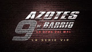 Azotes de Barrio Cap 135 [upl. by Iznek]