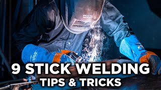 9 Stick Welding Tips and Tricks Improve your Stick welding today [upl. by Einhapets]