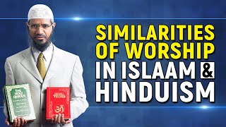 Similarities of Worship in Islam and Hinduism  Dr Zakir Naik [upl. by Enisaj424]