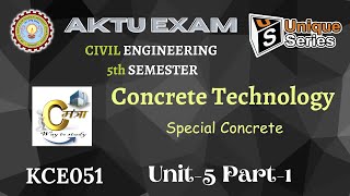 U5 P1  Concrete Technology  Civil engineering 5th sem  AKTU Lecture  CT KCE051 uniqueseries [upl. by Bank361]