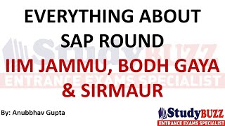 Everything about SAP round  IIM Jammu IIM Bodhgaya amp IIM Sirmaur [upl. by Eintrok140]