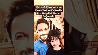 TARKAN VE ÇOK SEVDİĞİ KIZI İLE POZ MAŞALLAH TÜRK MİZİĞİNE YILLARINI VEREN TARKANDAN BABA KIZ POZI [upl. by Ainud]