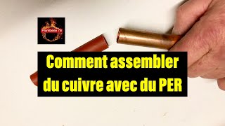 Comment assembler du cuivre avec du PER [upl. by Eerac]