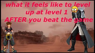 What it feels like to level up AFTER you beat KH3 at level 1 [upl. by Adnema689]