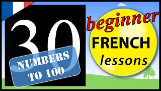 Numbers to 100 in French 1  Beginner French Lessons for Children [upl. by Sou702]