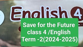 Save for the Futureclass 4EnglishTerm 2unit 420242025EE WORK BOOK ANSWER KEY [upl. by Lonnie]