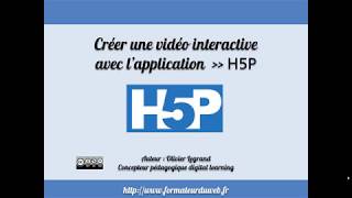 Créer une vidéo interactive avec H5P tutoriel français [upl. by Palla]