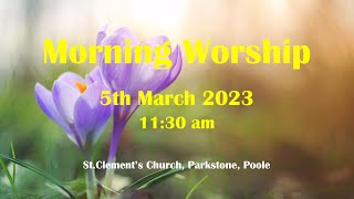 Morning Worship 5th March 2023 StClements Church Parkstone Poole [upl. by Relyt]