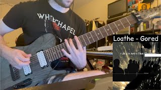 Loathe  Gored Guitar Cover [upl. by Leihcar]