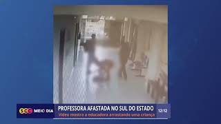 Professora afastada após vídeo mostra a educadora arrastando criança  Segurança  SCC MeioDia [upl. by Marcile]