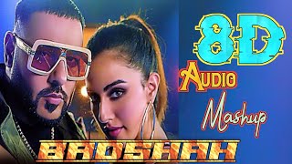 Mashup 8D Songs Hindi Ft Badshah  8D Music Bollywood Songs [upl. by Acinyt873]