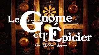 Le Gnome et LÉpicier Hans Christian Andersen Conte Audio [upl. by Okiruy140]