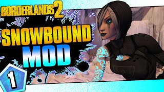 Borderlands 2  Snowbound Mod Maya  Day 1 [upl. by Ahlgren]