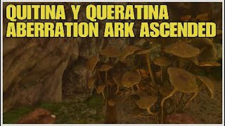 conseguir QUITINA Y QUERATINA en ABERRATION ARK ASCENDED  MEJORES ubicaciones ABERRATION ASA 🪰 [upl. by Christy]