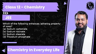 Which of the following enhances lathering property of soap a Sodium carbonate b Sodium rosin [upl. by Ahsiea]