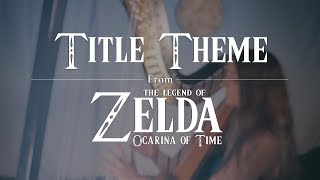 Title Theme  The Legend of Zelda Ocarina of Time Koji Kondo  Amy Turk Harp and Ocarina [upl. by Adalheid]