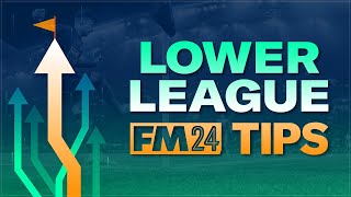 5 MUSTKNOW Lower League Tips In FM24  Football Manager 2024 Tutorial [upl. by Driskill]