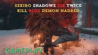 Sekiro™ Shadows Die Twice Kill Boss Demon of Hatred [upl. by Ford]