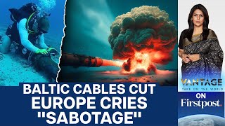 Baltic Undersea Cables quotSabotagedquot Chinese Ship the Top Suspect  Vantage with Palki Sharma [upl. by Adnar298]