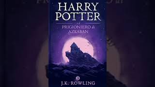 Harry Potter e il prigioniero di Azkaban Parte 2 audiolibro Francesco Pannofino [upl. by Magna]