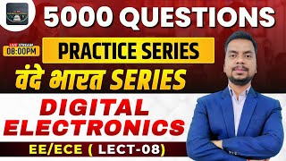 वंदे भारत SERIES  PRACTICE SERIES DIGITAL ELECTRONICS  EEECE LECT8 [upl. by Aillicsirp338]