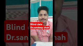 Blind date s3 Drsandeep shah duty time [upl. by Surad]