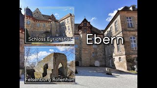 Ebern  Schloss Eyrichshof amp Felsenburg Rotenhan [upl. by Nodanrb236]