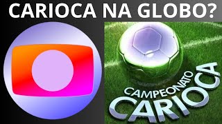 CAMPEONATO CARIOCA PODE VOLTAR PRA GLOBO [upl. by Cornelie]