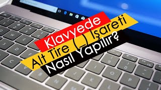 Klavyede Alt Tire  İşareti Nasıl Yapılır [upl. by Nevah]