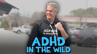 ADHD In The Wild [upl. by Peer]